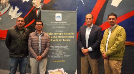 EL COLEGIO MEXIQUENSE ABRIÓ A LA CONSULTA MICROSITIO SOBRE EL EFECTO HUMANO EN EL PAISAJE DE LA ZMVT