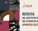 IEEM INVITA A PUBLICAR EN LA REVISTA APUNTES ELECTORALES