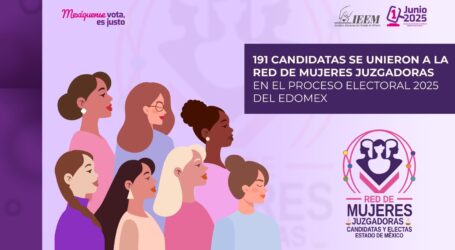 191 CANDIDATAS SE UNIERON A RED DE MUJERES JUZGADORAS EN EL PROCESO ELECTORAL 2025 DE EDOMEX