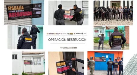 EN EL MARCO DE OPERACIÓN “RESTITUCIÓN”, ASEGURAN 44 INMUEBLES EN 15 MUNICIPIOS