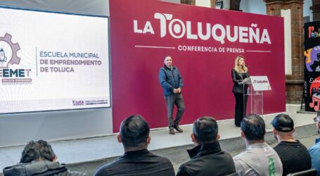 Apunta Toluca a consolidarse como municipio facilitador de inversión y emprendimiento
