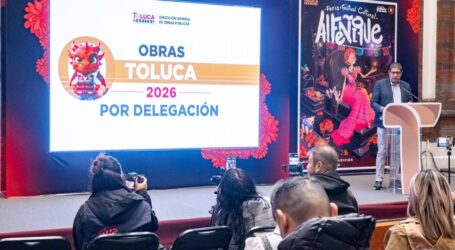 Trasformación de Toluca con obras en calles, escuelas y espacios públicos